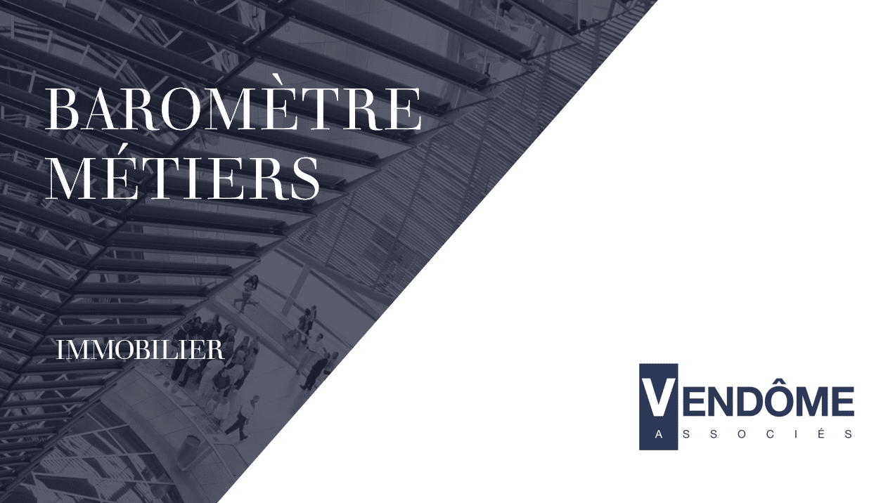 BAROMETRE METIERS – IMMOBILIER